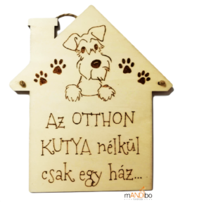 Otthon kutya nélkül csak egy ház pirogravírozott kép
