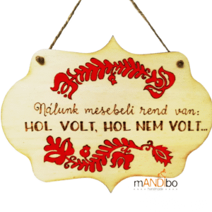 Nálunk mesebeli rend van - vicces pirogravírozott kép | mANDIbo handmade