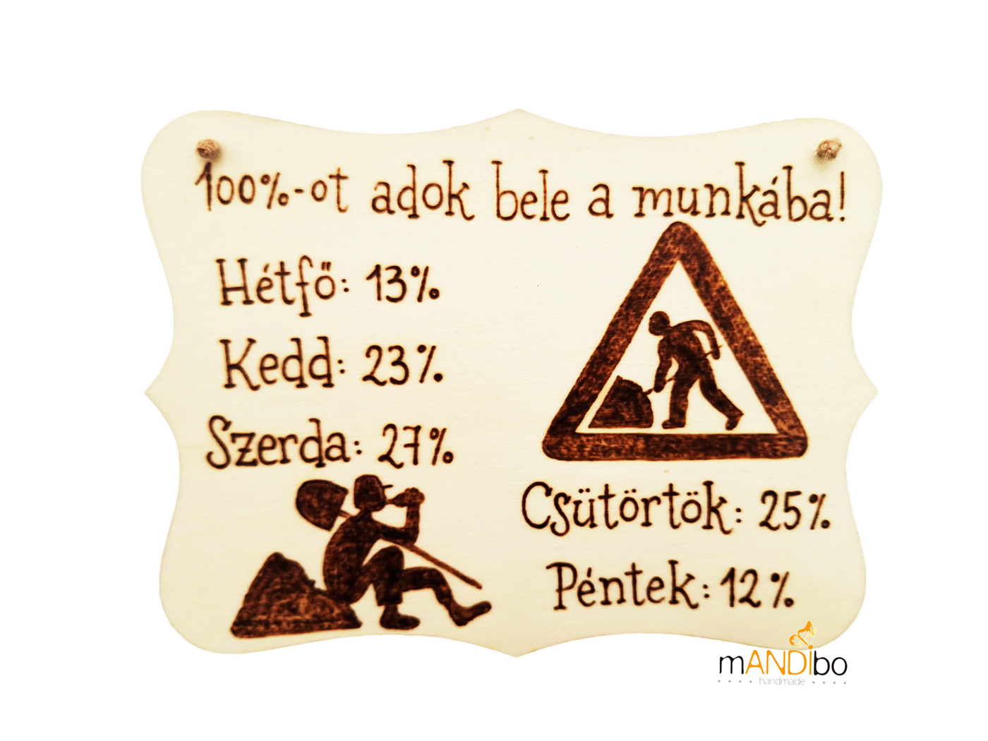 Munkahelyre szóló humoros fa tábla – pirogravírozott kép